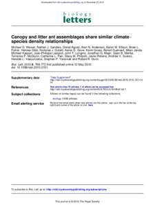 Downloaded from rsbl.royalsocietypublishing.org on November 22, 2010  Canopy and litter ant assemblages share similar climate− species density relationships Michael D. Weiser, Nathan J. Sanders, Donat Agosti, Alan N. A