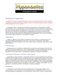 The Nature of Hyponoesis Abstract: The attempt of a negative determination of the nature of Hyponoesis. Hyponoesis in itself is nondescript and the concepts of thinking used to describe Hypnoesis only serve a better unde