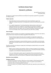 Certification Review Project Rationale for certification Kate Halff, Executive Secretary 15 September 2014 The argument to support external verification and certification of humanitarian organisations is grounded in the 