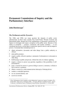 Permanent Commissions of Inquiry and the Parliamentary Interface John Hatzistergos* The Parliament and the Executive The 1980s and 1990s saw many question the integrity of public sector