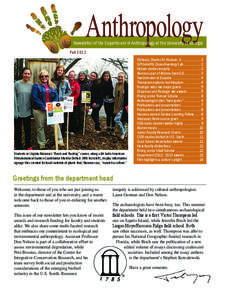 Newsletter of the Department of Anthropology at the University of Georgia Fall 2013 Students in Virginia Nazarea’s “Roots and Rooting” course, along with Latin American Ethnobotanical Garden Coordinator Martha DeHa