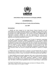 United Nations High Commissioner for Refugees (UNHCR)   UK BORDERS BILL  Briefing for the House of Lords at Second Reading  June 2007 