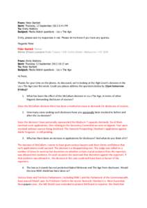 From: Peter Bartlett Sent: Thursday, 12 September[removed]:41 PM To: Emily Watkins Subject: Media Watch questions - Liu v The Age Emily, please see my responses in red. Please let me know if you have any queries. Regards P