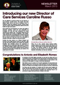 NEWSLETTER March 2013 Introducing our new Director of Care Services Caroline Russo We are delighted to welcome aboard our new Director of