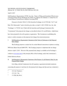 SECURITIES AND EXCHANGE COMMISSION (Release No; File No. SR-NYSEArcaApril 9, 2015 Self-Regulatory Organizations; NYSE Arca, Inc.; Notice of Filing and Immediate Effectiveness of Proposed Rule Change M