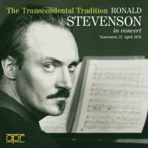The Transcendental Tradition - Ronald Stevenson in concert