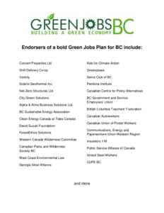 Endorsers of a bold Green Jobs Plan for BC include: Concert Properties Ltd. Kids for Climate Action  Shift Delivery Co-op