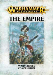 THE EMPIRE  WARSCROLLS COMPENDIUM Warhammer Age of Sigmar © Games Workshop Ltd. 2015