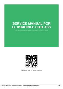 SERVICE MANUAL FOR OLDSMOBILE CUTLASS 6 Jan, 2016 | WWOM-PDF-SMFOC-7-4 | 39 Page | File Size 2,467 KB COPYRIGHT 2016, ALL RIGHT RESERVED