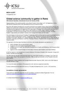 MEDIA ALERT 16 September 2011 Global science community to gather in Rome 30th General Assembly, International Council for Science (ICSU) Representatives of the world’s scientific community will meet in Rome, Italy, on 