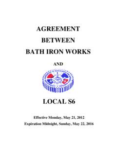 AGREEMENT BETWEEN BATH IRON WORKS AND  LOCAL S6