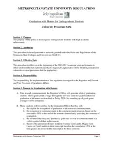 METROPOLITAN STATE UNIVERSITY REGULATIONS  Graduation with Honors for Undergraduate Students University Procedure #252  Section 1. Purpose