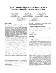 Cachet: A Decentralized Architecture for Privacy Preserving Social Networking with Caching Shirin Nilizadeh Sonia Jahid