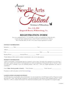 Dec. 4–8, 2014 Kingsmill Resort, Williamsburg, Va. REGISTRATION FORM Fax your completed form to[removed], or call in your registration at[removed], or print and mail completed form to Annie’s Needle Arts 