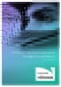 STANLIB Collective Investments Abridged Annual Report 31 December 2014 Inside Chairman’s Report 2014