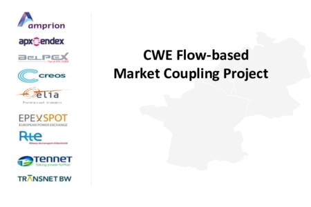 CWE Flow-based Market Coupling Project 1  Agenda
