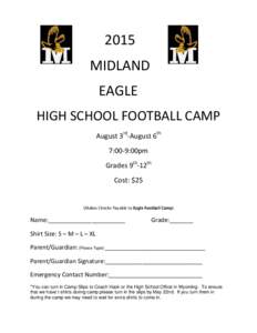 2015 MIDLAND EAGLE HIGH SCHOOL FOOTBALL CAMP August 3rd-August 6th 7:00-9:00pm