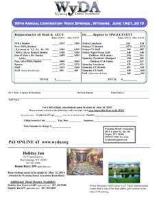 99th Annual Convention Rock Springs , Wyoming June 18-21, 2015  Registration for All Meals & All CE BeforeWDA Dentist