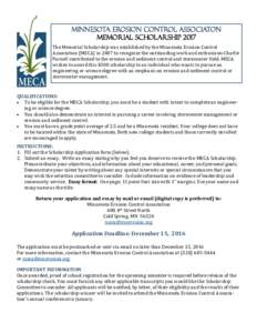Minnesota Erosion Control ASSOCIATON Memorial Scholarship 2017 The Memorial Scholarship was established by the Minnesota Erosion Control Association (MECA) in 2007 to recognize the outstanding work and enthusiasm Charlie