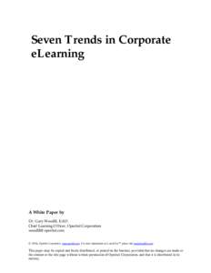 Seven Trends in Corporate eLearning A White Paper by Dr. Gary Woodill, Ed.D. Chief Learning Officer, Operitel Corporation