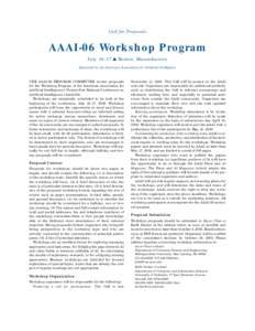 Call for Proposals  AAAI-06 Workshop Program July 16–17  Boston, Massachusetts Sponsored by the American Association for Artificial Intelligence