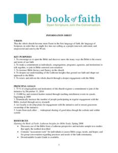 INFORMATION SHEET VISION That the whole church become more fluent in the first language of faith, the language of Scripture, in order that we might live into our calling as a people renewed, enlivened, and empowered and 