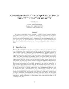 COMMENTS ON CAHILL’S QUANTUM FOAM INFLOW THEORY OF GRAVITY T. D. Martin Gravity Research Institute Boulder, COUSA 