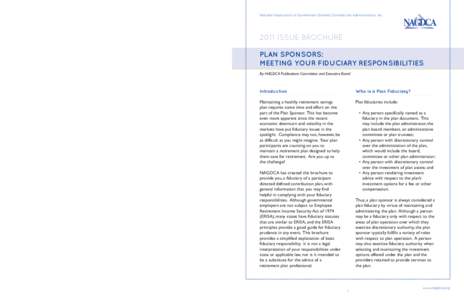 Limiting Liability - Fiduciaries can limit their liability by demonstrating that they have carried out their responsibilities properly. As previously stated, it is very important to document the review processes and the 