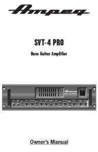 SVT-4 PRO Bass Guitar Amplifier Owner’s Manual  SVT-4 PRO Bass Guitar Amplifier