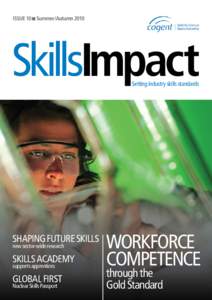 ISSUE 10 n Summer/Autumn[removed]SkillsImpact Setting industry skills standards  SHAPING FUTURE SKILLS