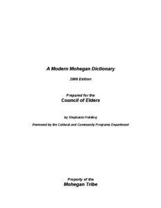 A Modern Mohegan Dictionary 2006 Edition Prepared for the  Council of Elders