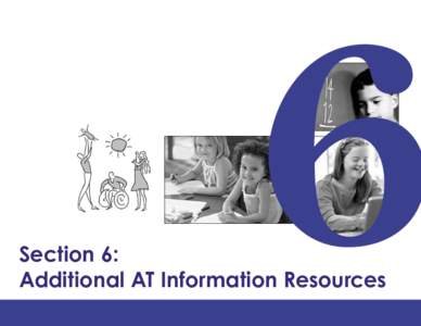 6  Section 6: Additional AT Information Resources Family Center on Technology and Disability