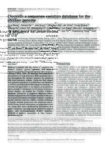 D438–D441 Nucleic Acids Research, 2005, Vol. 33, Database issue doi:nar/gki092 ChickVD: a sequence variation database for the chicken genome Jing Wang1, Ximiao He2,3, Jue Ruan2,3, Mingtao Dai2, Jie Chen2, Yong 