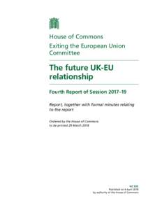 House of Commons Exiting the European Union Committee The future UK-EU relationship