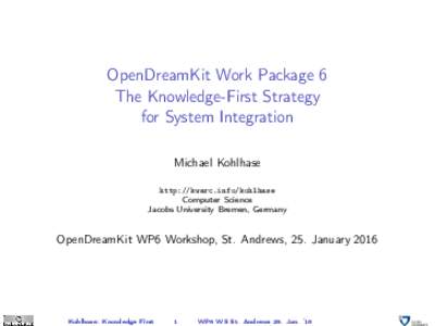 OpenDreamKit Work Package 6  The Knowledge-First Strategy  for System Integration