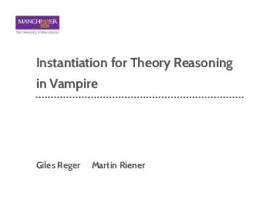 Instantiation for Theory Reasoning in Vampire Giles Reger  Martin Riener