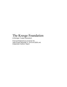 The Kresge Foundation (A Michigan Trustee Corporation) Financial Statements as of and for the Years Ended December 31, 2010 and 2009, and Independent Auditors’ Report