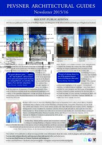 PEVSNER ARCHITECTURAL GUIDES NewsletterRECENT PUBLICATIONS 2015 has seen publication of two pairs of Buildings volumes, describing some of the richest architectural landscapes of England and Scotland.  ISBN 978 