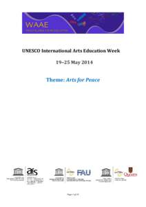 UNESCO International Arts Education Week 19–25 May 2014 Theme: Arts for Peace  Page 1 of 19