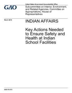 GAO, Indian Affairs: Key Actions Needed to Ensure Safety and Health at Indian School Facilities