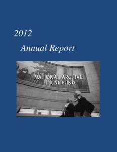 2012 Annual Report Letter from the Director  Since its establishment in 1941, the National Archives Trust