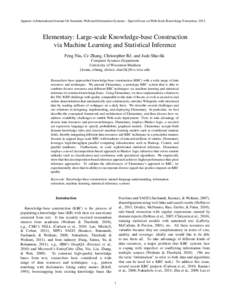 Appears in International Journal On Semantic Web and Information Systems - Special Issue on Web-Scale Knowledge Extraction, 2012  Elementary: Large-scale Knowledge-base Construction via Machine Learning and Statistical I