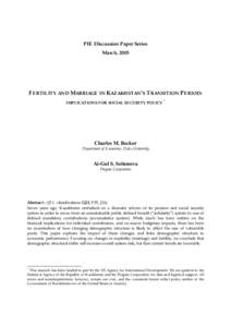 PIE Discussion Paper Series March, 2005 FERTILITY AND MARRIAGE IN KAZAKHSTAN’S TRANSITION PERIOD: IMPLICATIONS FOR SOCIAL SECURITY POLICY