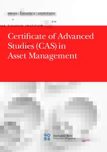 Certificate of Advanced Studies (CAS) in Asset Management Certificate of Advanced Studies (CAS) in Asset Management