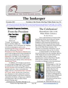 The Innkeeper November 2011 Newsletter of the Friends of the Page-Walker Hotel, Cary, NC  The mission of the Friends of the Page Walker Hotel is to enrich the community by serving as guardian for the Page Walker Arts & H