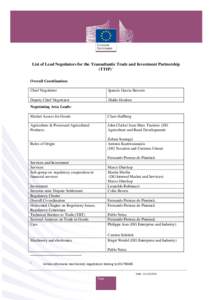 List of Lead Negotiators for the Transatlantic Trade and Investment Partnership (TTIP) 1 Overall Coordination: Chief Negotiator  Ignacio Garcia Bercero