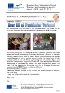 Grundtvig Senior Volunteering Project ''Frankfurt and Krakow invite seniors'' August 1, 2012 – July 31, 2014 The Fullness-of-Life Academy Association Krakow, Poland Newsletter III/2013