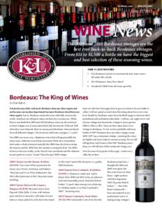 KLWines.com | June 17, 2013 The 2009 and 2010 Bordeaux vintages are the best ever back-to-back Bordeaux vintages.