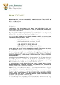 MEDIA STATEMENT Minister Nkwinti announces bold steps to turn around the Department of Water and Sanitation 06 June 2018 The Minister of Water and Sanitation, Gugile Nkwinti, today, Wednesday, 06 June 2018