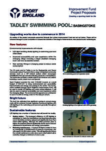 Improvement Fund Project Proposals Creating a sporting habit for life TADLEY SWIMMING POOL: BASINGSTOKE Upgrading works due to commence in 2014